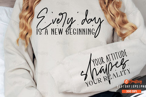 Every day is a new beginning Sleeve SVG Design SVG Designangry 