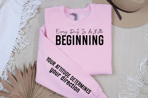 Every day is a new beginning Sleeve SVG Design SVG Designangry 