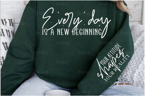 Every day is a new beginning Sleeve SVG Design SVG Designangry 