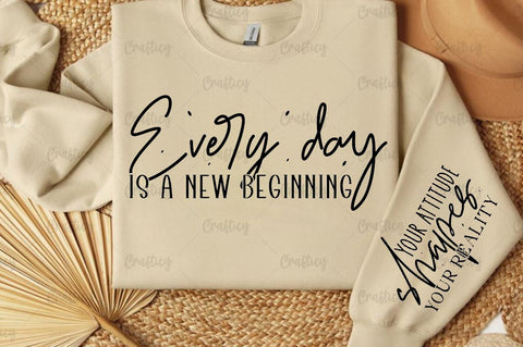Every day is a new beginning Sleeve SVG Design SVG Designangry 