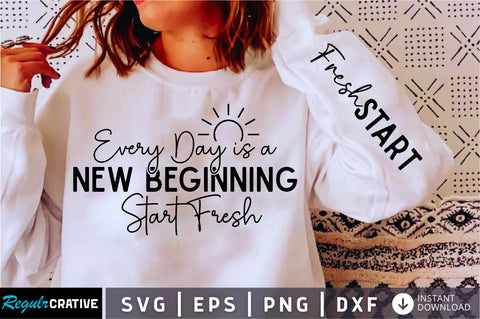 Every Day is a New Beginning Start Sleeve SVG Design, Christian Sleeve SVG, Faith SVG Design, Jesus Sleeve SVG SVG Regulrcrative 