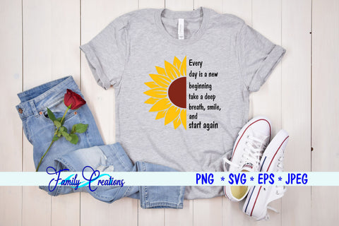 Every day is a new beginning take a deep breath, smile, and start again SVG Family Creations 