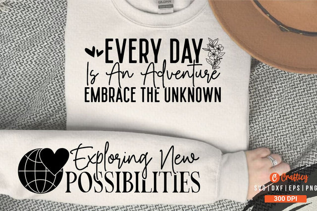 Every Day is an Adventure Embrace the Unknown Sleeve SVG Design SVG Designangry 