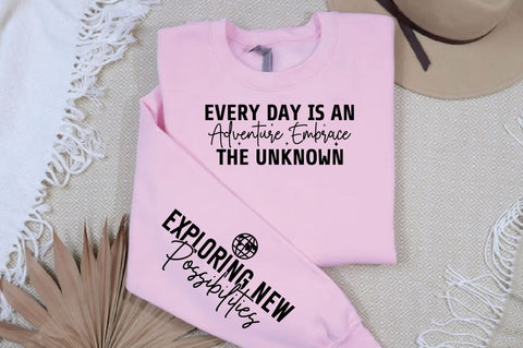 Every Day is an Adventure Embrace the Unknown Sleeve SVG Design SVG Designangry 