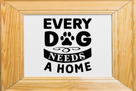 Every dog needs a home; SVG Angelina750 