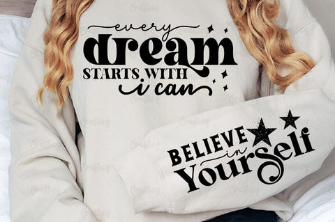 Every dream starts with I can Sleeve SVG Design SVG Designangry 