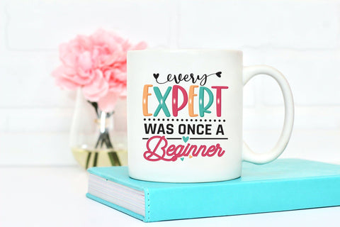 Every Expert was Once a Beginner - Motivational Sublimation Sublimation CraftLabSVG 