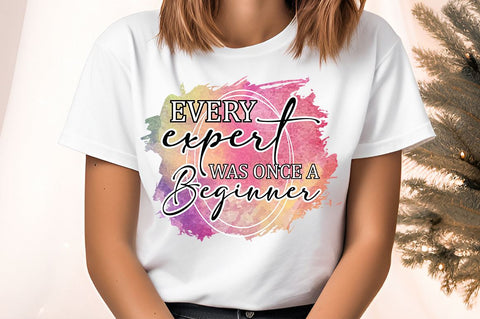 Every expert was once a beginner Sublimation Sublimation Designangry 