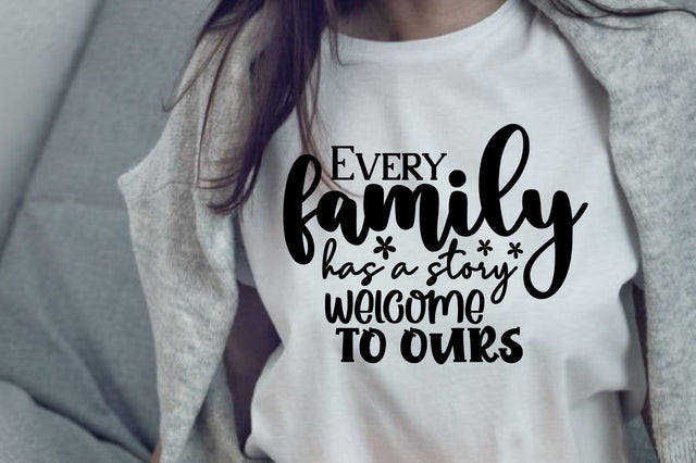 Every Family Has a Story Welcome to Ours SVG orpitasn 