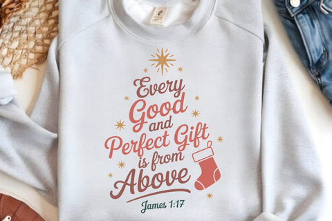 Every Good And Perfect Gift Is From Above James 1 17 SVG Angelina750 