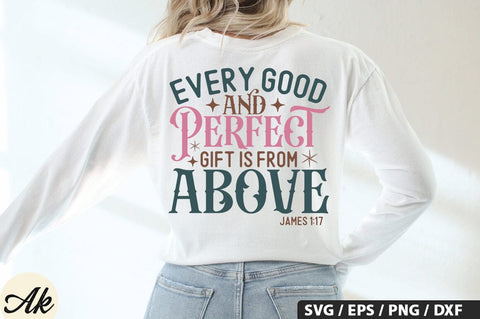 Every Good And Perfect Gift Is From Above James 1,17 SVG Design SVG akazaddesign 