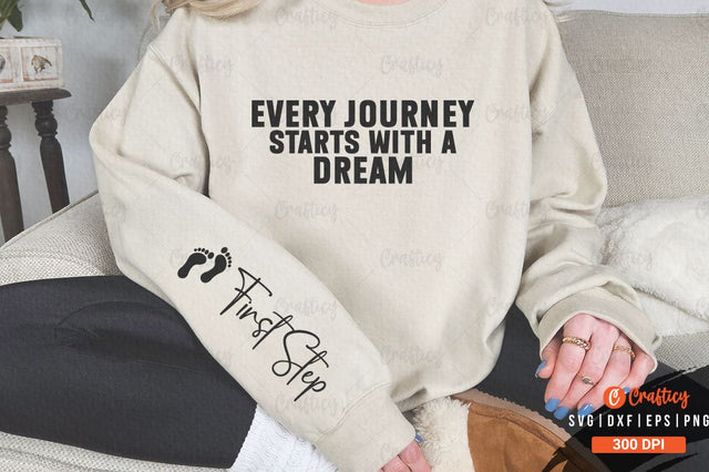 Every journey starts with a dream Sleeve SVG Design SVG Designangry 