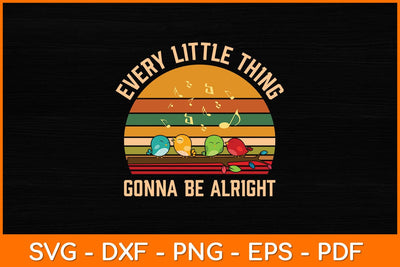 Every Little Thing Gonna Be Alright Bird Svg File SVG artprintfile 