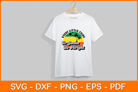 Every Little Thing Is Gonna Be Alright Jamaica Svg File SVG artprintfile 