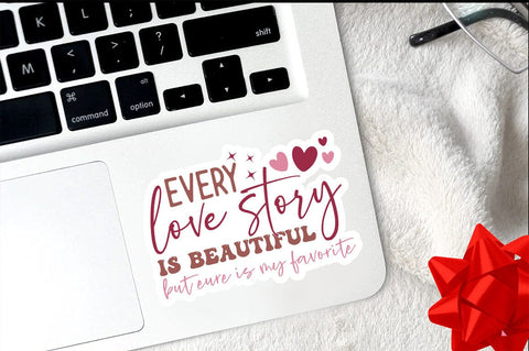 Every love story is beautiful but eure is my favorite Sticker Design SVG Designangry 