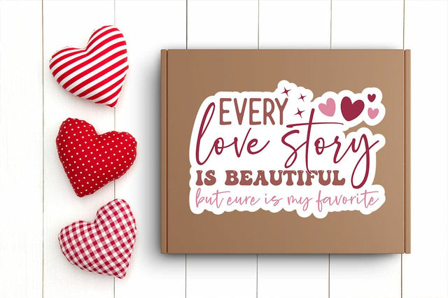 Every love story is beautiful but eure is my favorite Sticker Design SVG Designangry 