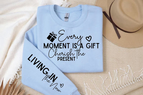 Every Moment is a Gift Sleeve SVG Design, Inspirational sleeve SVG, Motivational Sleeve SVG Design, Positive Sleeve SVG SVG Regulrcrative 