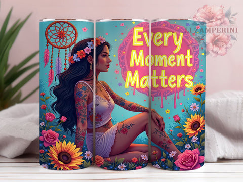 Every Moment Matters, Inspirational Tumbler, Motivational Design, 20oz Sublimation, PNG Tumbler, Positive Vibes, Life Quote Sublimation Li Zamperini 