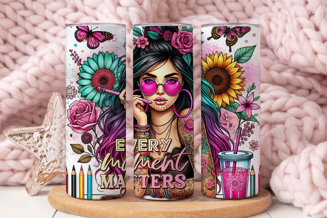 Every Moment Matters Positive Affirmation Tumbler Wrap, Beautiful Sarcastic 20oz Skinny Sublimation Tumbler Design, Inspirational Quote PNG Sublimation DesignSVG 