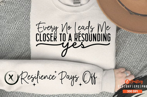 Every no leads me closer to a resounding yes Sleeve SVG Design SVG Designangry 