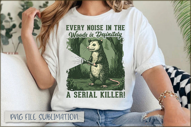Every Noise in the Woods is Definitely a Serial Killer Sublimation Sublimation Shetara Begum 