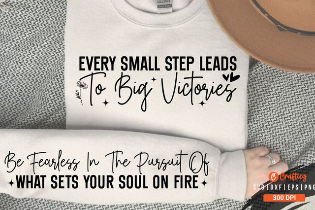 Every small step leads to big victories Sleeve SVG Design SVG Designangry 
