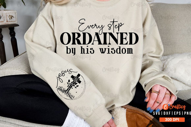 Every step ordained by His wisdom Sleeve SVG Design SVG Designangry 