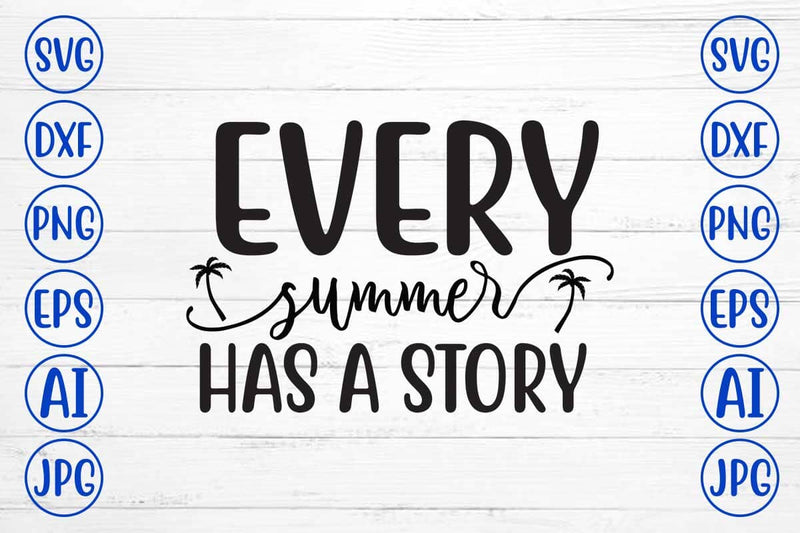 Every Summer Has A Story SVG Cut File SVG Syaman 