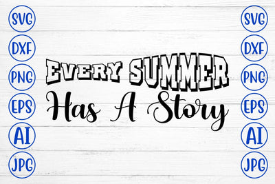 Every Summer Has A Story SVG SVG Syaman 