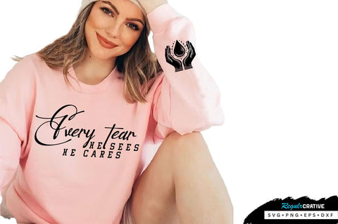 Every tear He sees Sleeve SVG Design, Inspirational sleeve SVG, Motivational Sleeve SVG Design, Positive Sleeve SVG SVG Regulrcrative 