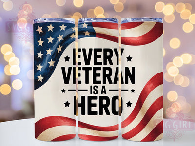 Every Veteran Hero 20oz Tumbler, Every Veteran Is a Hero, Patriotic Tumbler Wrap, Sublimation Design, 20oz Tumbler, Military Tribute, American Pride Sublimation SvggirlplusArt 
