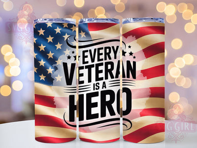 Every Veteran Hero 20oz Tumbler, Every Veteran Is a Hero, Patriotic Tumbler Wrap, Sublimation Design, 20oz Tumbler, Military Tribute, American Pride Sublimation SvggirlplusArt 