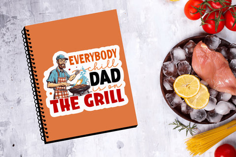Everybody chill dad Sticker Design Sublimation Regulrcrative 