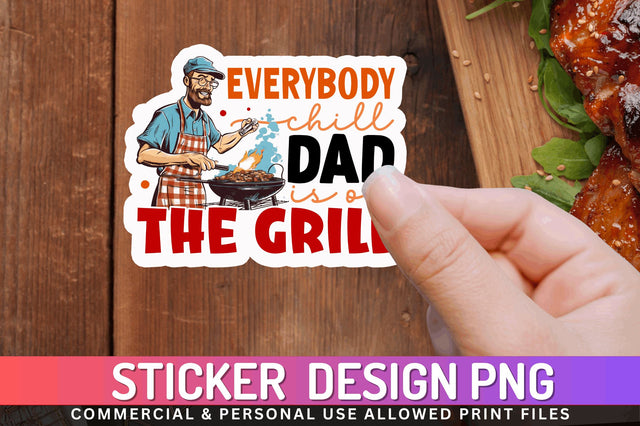 Everybody chill dad Sticker Design Sublimation Regulrcrative 
