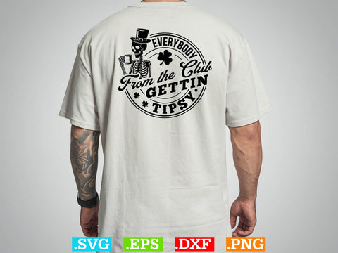 Everybody From The Club Gettin Tipsy Gift T-shirt Design SVG Creativeart88 