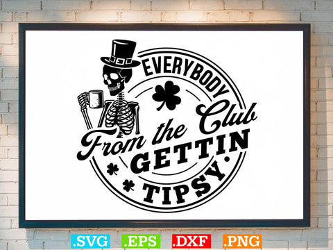 Everybody From The Club Gettin Tipsy Gift T-shirt Design SVG Creativeart88 