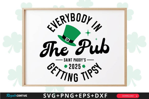Everybody In The Pub Getting Tipsy Sign SVG Design SVG Regulrcrative 