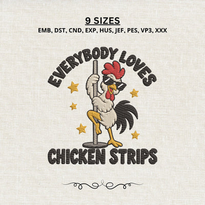 Everybody Loves Chicken Strips Embroidery Design – Funny Chicken Pole Dance Machine Embroidery File Embroidery/Applique DESIGNS PatternFeed8 