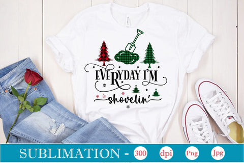 Everyday I'm Shovelin' Sublimation Design, Christmas Sublimation Design, Christmas PNG Design, SVGs,Quotes and Sayings,Food & Drink,On Sale, Print & Cut Sublimation DesignPlante 503 