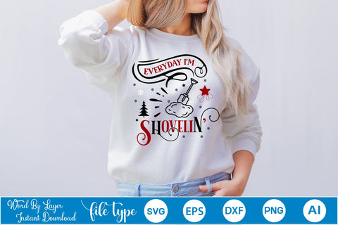 Everyday I'm Shovelin' SVG Design, Christmas SVG Design, SVGs,Quotes and Sayings,Food & Drink,On Sale, Print & Cut SVG DesignPlante 503 
