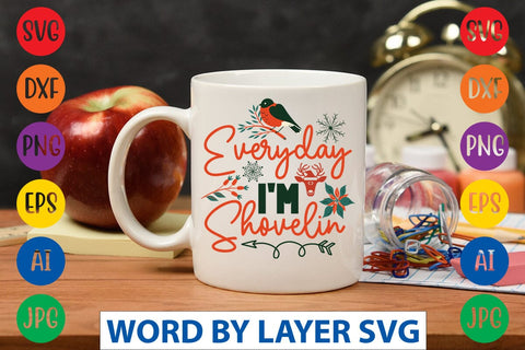 Everyday I'm Shovelin svg design SVG Rafiqul20606 