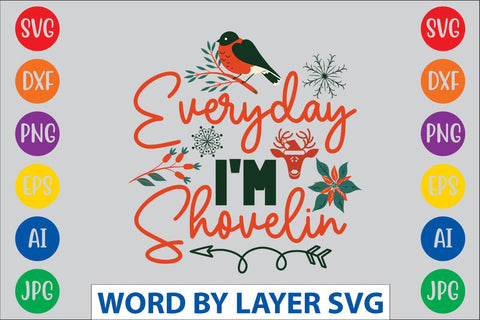 Everyday I'm Shovelin svg design SVG Rafiqul20606 