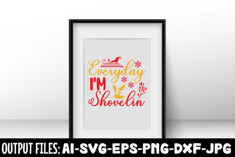 Everyday I'm Shovelin SVG DESIGN SVG Rafiqul20606 