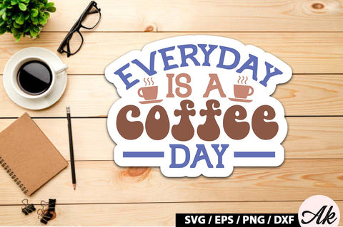 Everyday is a coffee day Retro Sticker SVG akazaddesign 