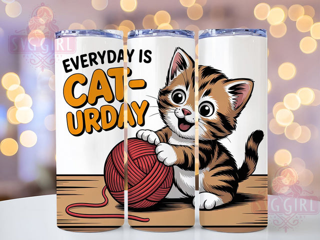 Everyday Is Caturday 20oz Tumbler, Funny Gift, Sublimation Wrap, Sarcastic Cat Mug, 20oz Tumbler Design, Everyday Is Cat-Urday Quote, Humor Animal Theme Sublimation SvggirlplusArt 