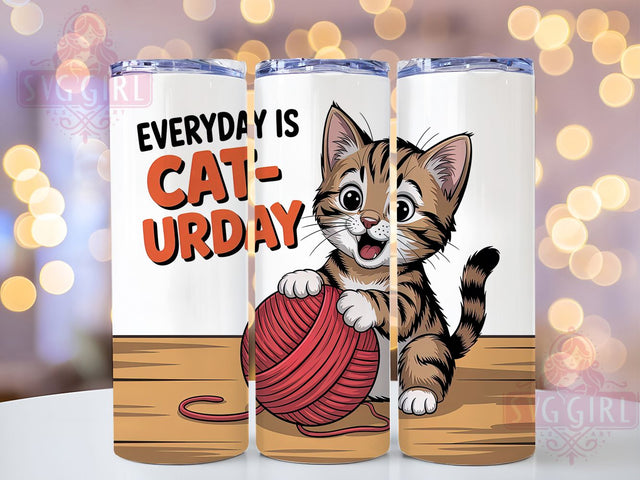 Everyday Is Caturday 20oz Tumbler, Funny Gift, Sublimation Wrap, Sarcastic Cat Mug, 20oz Tumbler Design, Everyday Is Cat-Urday Quote, Humor Animal Theme Sublimation SvggirlplusArt 