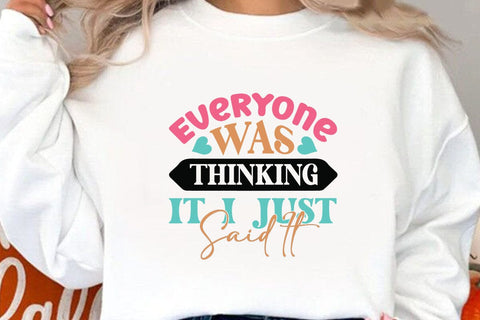 Everyone Was Thinking It I Just Said It SVG Angelina750 