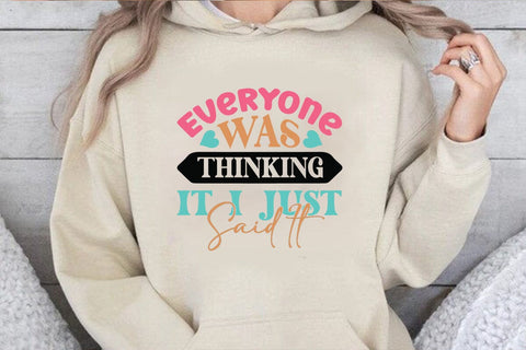 Everyone Was Thinking It I Just Said It SVG Angelina750 