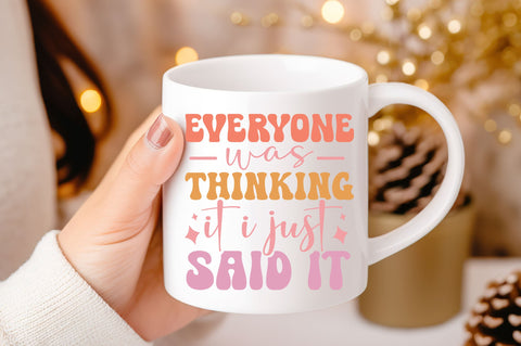 Everyone was thinking it i just said it svg design SVG Regulrcrative 