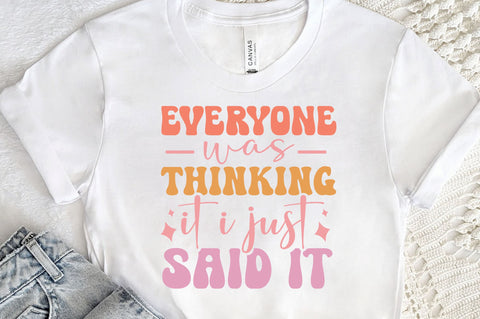 Everyone was thinking it i just said it svg design SVG Regulrcrative 